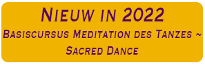 banner kondigt het nieuwe basisjaar Meditation des Tanzes ~ Sacred Dance in 2022 aan